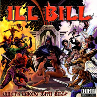 Ill Bill - What's wrong with Bill?