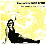 Zacharius Carls Group - Those Weren't the Days -EP