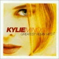 Kylie Minogue - Greatest Remix Hits vol. 2