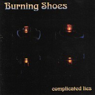 Burning Shoes - Complicated Lies