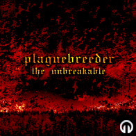 Plaguebreeder - The Unbreakable - demo 2010