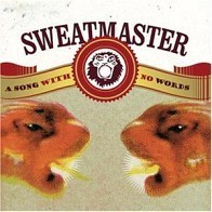 Sweatmaster - Song with No Words