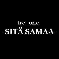 tre_one, Sitä_Samaa
