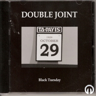 Double Joint - Black Tuesday