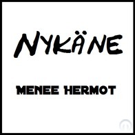 Nykäne - "Menee Hermot" Single