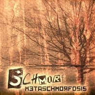 SCHMORF - Metaschmorfosis