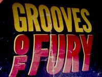Grooves Of Fury
