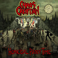 Chaos Creation - Homicidal Party Time