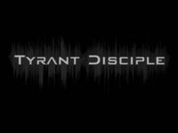 Tyrant Disciple