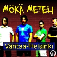 Mökä Meteli - Vantaa-Helsinki