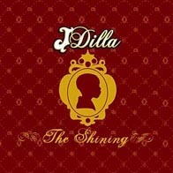 j dilla - The Shining