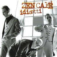 Zen Café - Idiootti