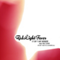 Red Light Fever - It Isn´t Any Wonder