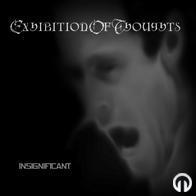 Exhibition Of Thoughts - Insignificant