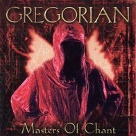Gregorian - Master of Chant