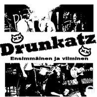 Drunkatz - Ensimmäinen ja viiminen