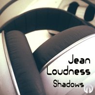Jean Loudness - Shadows