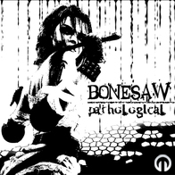 Bonesaw - Pathological
