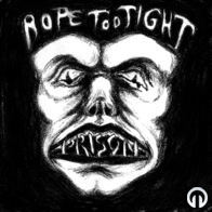 Rope Too Tight - Demo 2008 - Prison