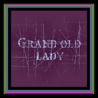 Grand Old Lady remastered versions