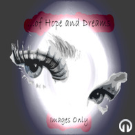 ...of Hope and Dreams - Images Only