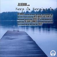 Bluebook - Keep On Keeping On
