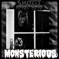 S.H.O.U.T - "Monsterious" 2013