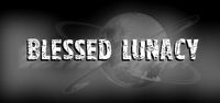 Blessed Lunacy