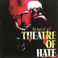 Theatre of Hate - The Best of