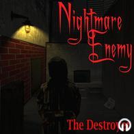 Nightmare Enemy - The Destroyer Demo