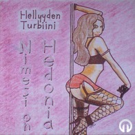 Hellyyden Turbiini - Nimesi on Hedonia