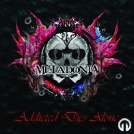 metadonia 2014 - Addicted Dies Alone
