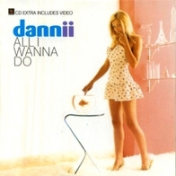 Dannii Minogue - All I Wanna Do [CDS]