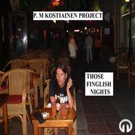 P. M. Kostiainen Project - Those Finglish Nights (2011)