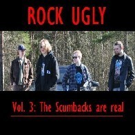 Rock Ugly - Rock Ugly - VOL 3, The Sumbacks Are Real, demo II 07