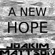 Joakim Mattson - A New Hope