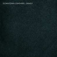 Downtown Crashers - Shindy EP