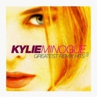 Kylie Minogue - Greatest Remix Hits vol. 3