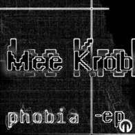 Mee Krob - Phobia EP