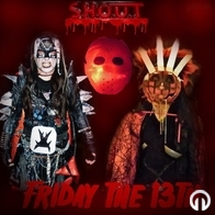 S.H.O.U.T - Friday The 13Th Single
