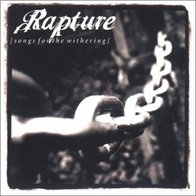 Rapture - Songs for the Withering