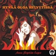 Anna Sipilän Lapsi - Hyvää oloa helvetissä, CD 2012