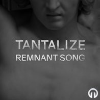 Tantalize - Remnant song