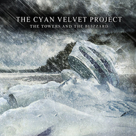 The Cyan Velvet Project - The Towers and the Blizzard
