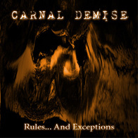 Carnal Demise - Rules... And Exceptions
