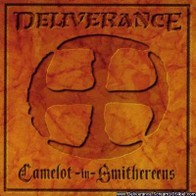 Deliverance - Camelot in Smithereens