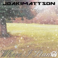 Joakim Mattson - Where I Stand