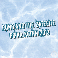 Runo - Runo & The Zatelite - Poika Kotiin 2013