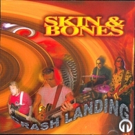 Skin&Bones - Crash Landing