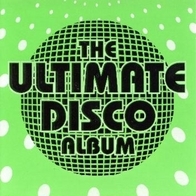 Eri esittäjiä - The Ultimate Disco Album